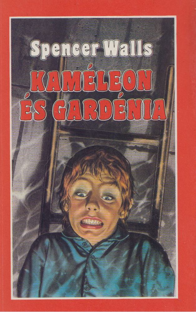 Walls, Spencer - Kaméleon és gardénia [antikvár]