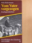 Willi Bidermann - Vom Vater vorgezogen [antikvár]