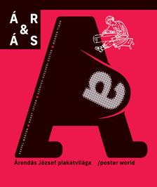Wehner Tibor szerkesztő - ÁR&amp;ÁS Árendás József plakátvilága