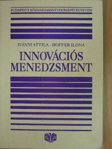 Hoffer Ilona - Innovációs menedzsment [antikvár]