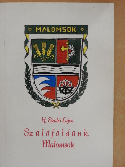 Bancsó Zoltán - Szülőföldünk, Malomsok [antikvár]