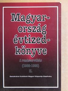 Ágh Attila - Magyarország évtizedkönyve 1988-1998. II. [antikvár]