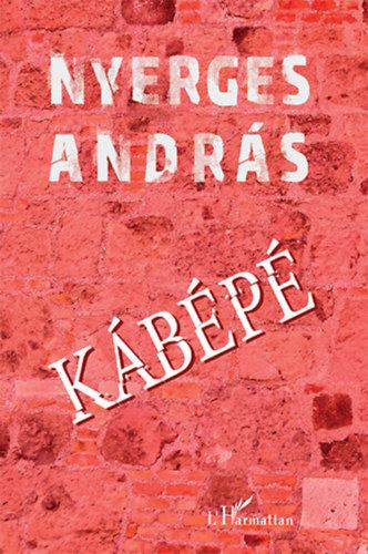Nyerges András - Kábépé [antikvár]