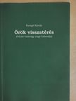 Faragó Károly - Örök visszatérés (dedikált példány) [antikvár]