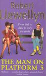 LLEWELLYN, ROBERT - The Man on Platform 5. [antikvár]