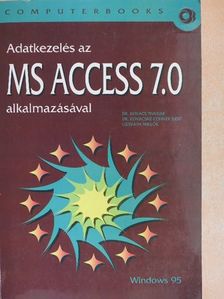 Dr. Kovács Tivadar - Adatkezelés az MS ACCESS 7.0 alkalmazásával [antikvár]