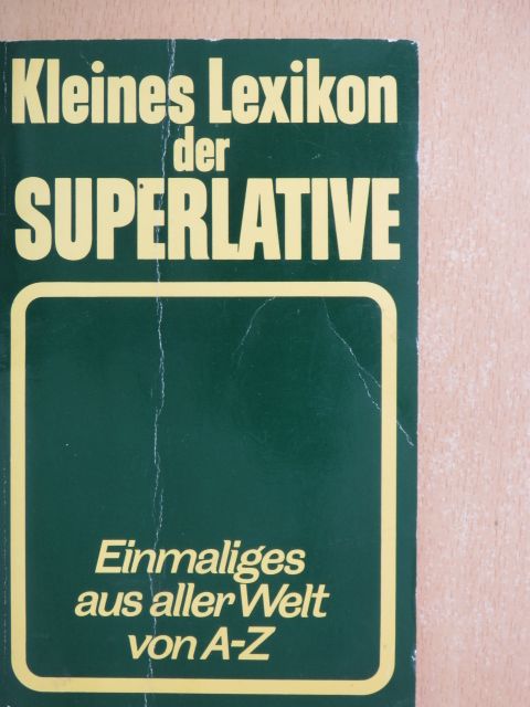 Kleines Lexikon der Superlative [antikvár]