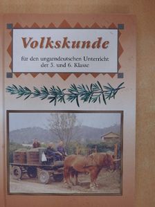 Angeli Éva - Volkskunde für den ungarndeutschen Unterricht der 5. und 6. Klasse [antikvár]