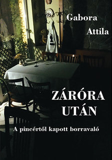 Gabora Attila - Záróra után