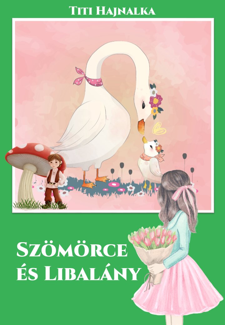 Titi Hajnalka - Szömörce és Libalány [eKönyv: epub, mobi]