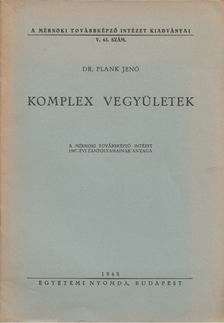 Dr. Plank Jenő - Komplex vegyületek [antikvár]