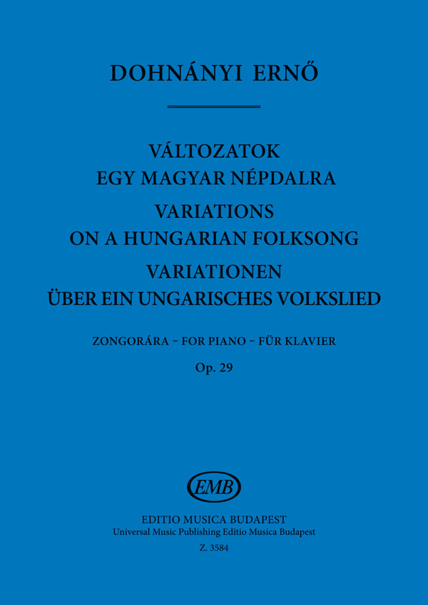 DOHNÁNYI ERNŐ - VÁLTOZATOK EGY MAGYAR NÉPDALRA OP.29 ZONGORÁRA