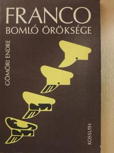 Gömöri Endre - Franco bomló öröksége [antikvár]