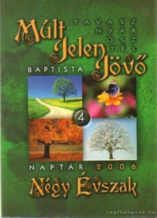 Marosi Nagy Lajos - Múlt, Jelen, Jövő Babtista Naptár 2006. [antikvár]