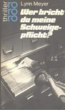 MEYER, LYNN - Wer bricht da meine Schweigepflicht? [antikvár]