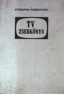 Nozdroviczky László, Gyurkovics Attila - TV zsebkönyv [antikvár]