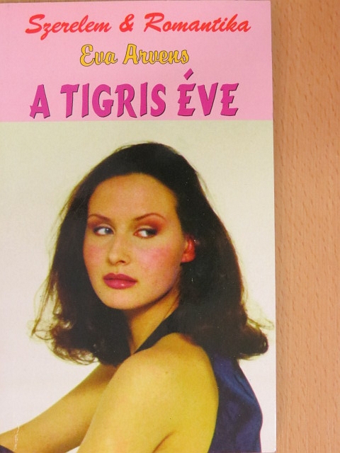 Eva Arvens - A tigris éve [antikvár]