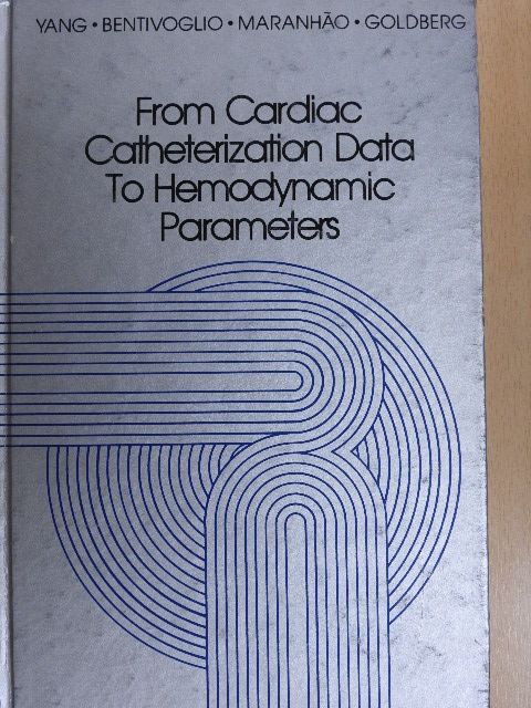 From Cardiac Catheterization Data To Hemodynamic Parameters [antikvár]