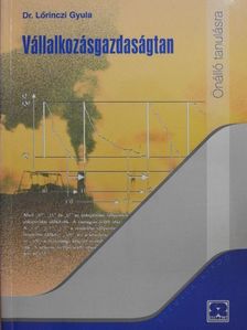 Dr. Lőrinczi Gyula - Vállalkozásgazdaságtan [antikvár]