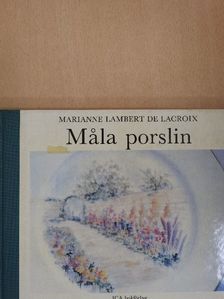 Marianne Lambert de Lacroix - Mala porslin [antikvár]