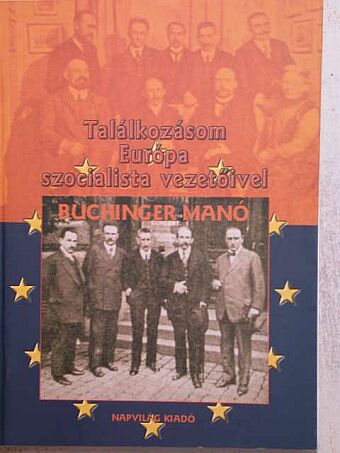Buchinger Manó - Találkozásom Európa szocialista vezetőivel [antikvár]