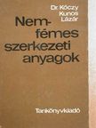 Dr. Kóczy László - Nemfémes szerkezeti anyagok [antikvár]