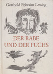 Lessing, Gotthold Ephraim - Der Rabe und der Fuchs [antikvár]