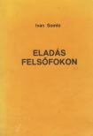 Somlo, Ivan - Eladás felsőfokon [antikvár]