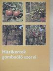 Házikertek gombaölő szerei [antikvár]