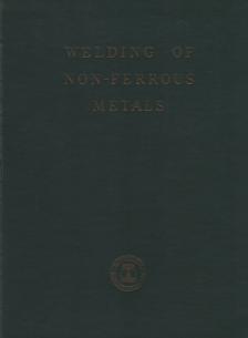 E. Fuchs, H. Bradley - Welding of Non-Ferrous Metals [antikvár]