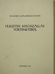 Dr. Szabó Lajos - Fejezetek Kisújszállás történetéből (dedikált példány) [antikvár]
