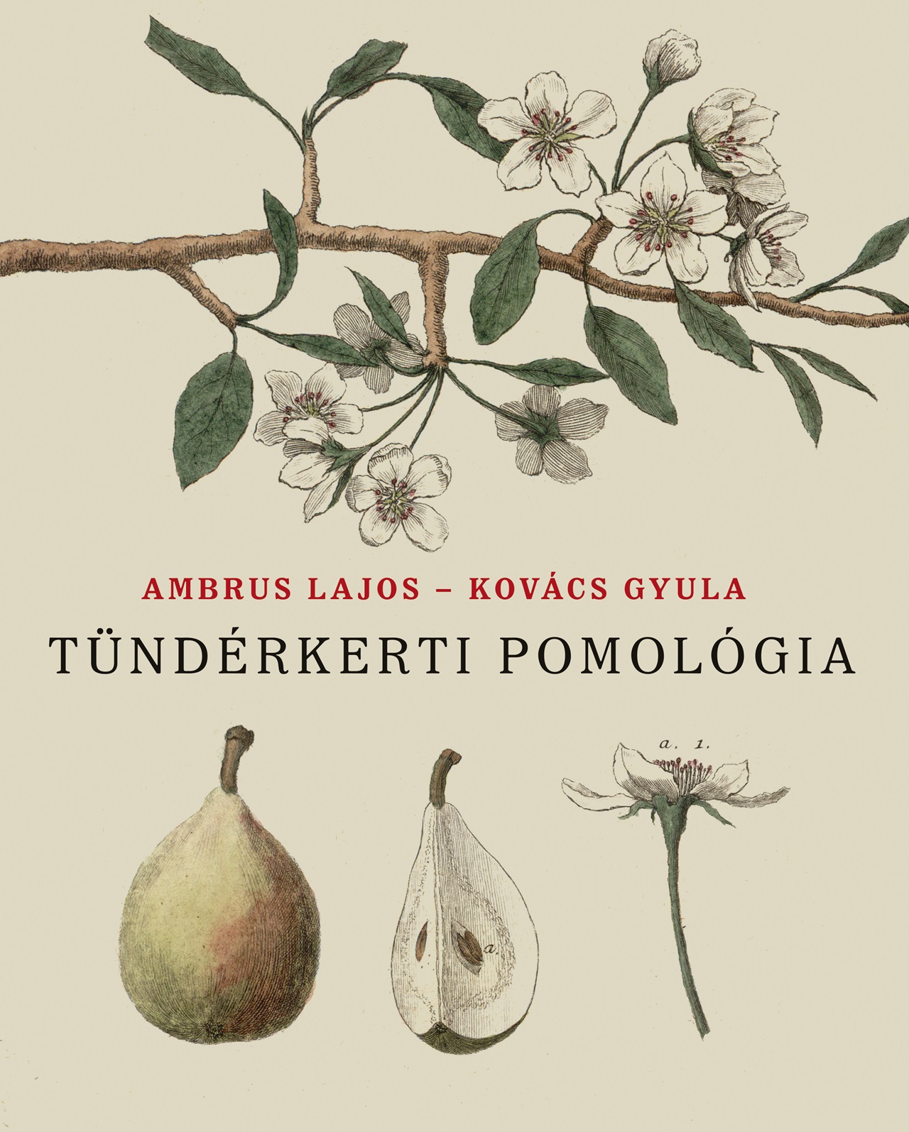 Ambrus Lajos - Kovács Gyula - Tündérkerti pomológia