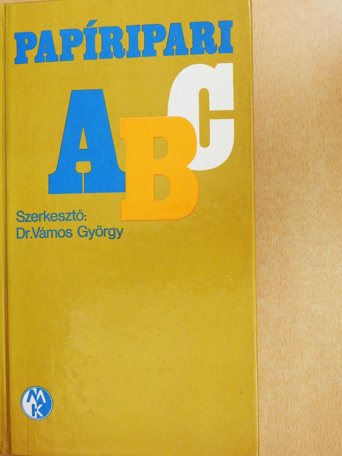 Dr. Erdélyi József - Papíripari ABC (dedikált példány) [antikvár]