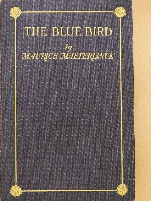 Maurice Maeterlinck - The blue bird [antikvár]