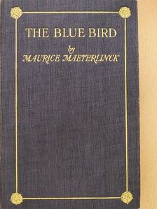 Maurice Maeterlinck - The blue bird [antikvár]