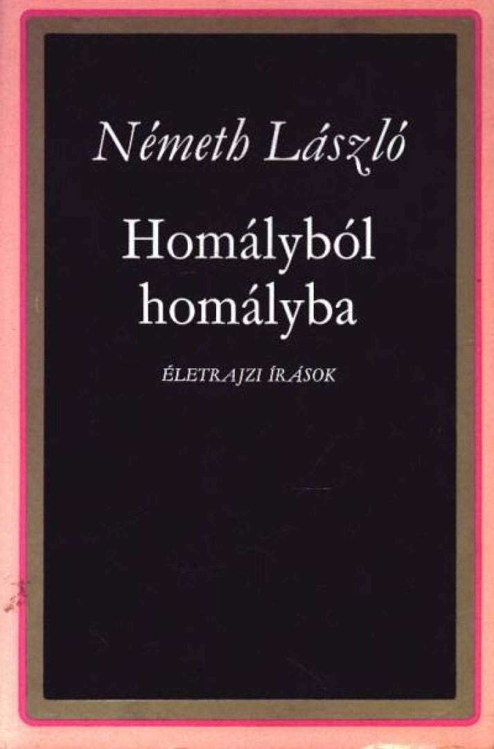 Németh László - Homályból homályba I. [antikvár]