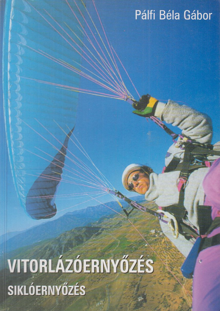 Pálfi Béla Gábor - Vitorlázóernyőzés [antikvár]