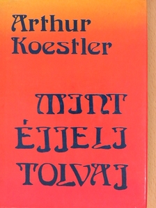 Arthur Koestler - Mint éjjeli tolvaj [antikvár]