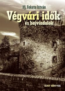 ifj. Fekete István - Végvári idők