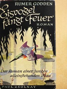 Rumer Godden - Eisvogel fängt Feuer [antikvár]