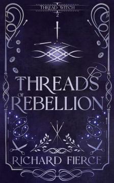 Fierce Richard - Threads of Rebellion [eKönyv: epub, mobi]