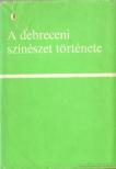 Katona Ferenc - A debreceni színészet története [antikvár]
