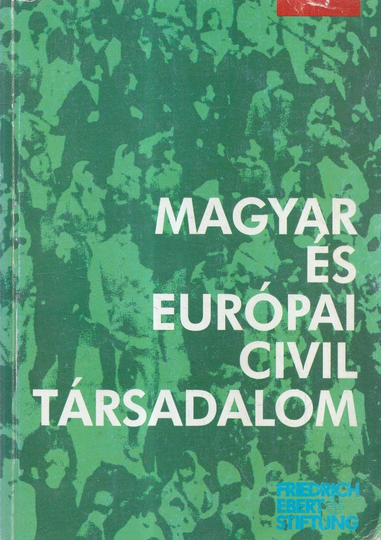 Csefkó Ferenc és Horváth Csaba (szerk.) - Magyar és európai civil társadalom [antikvár]