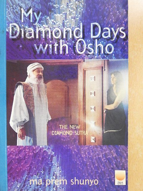 Ma Prem Shunyo - My Diamond Days with Osho [antikvár]