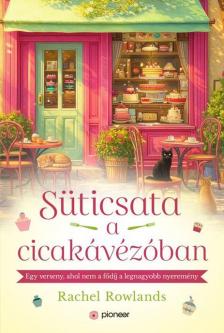 Rachel Rowlands - Süticsata a cicakávézóban