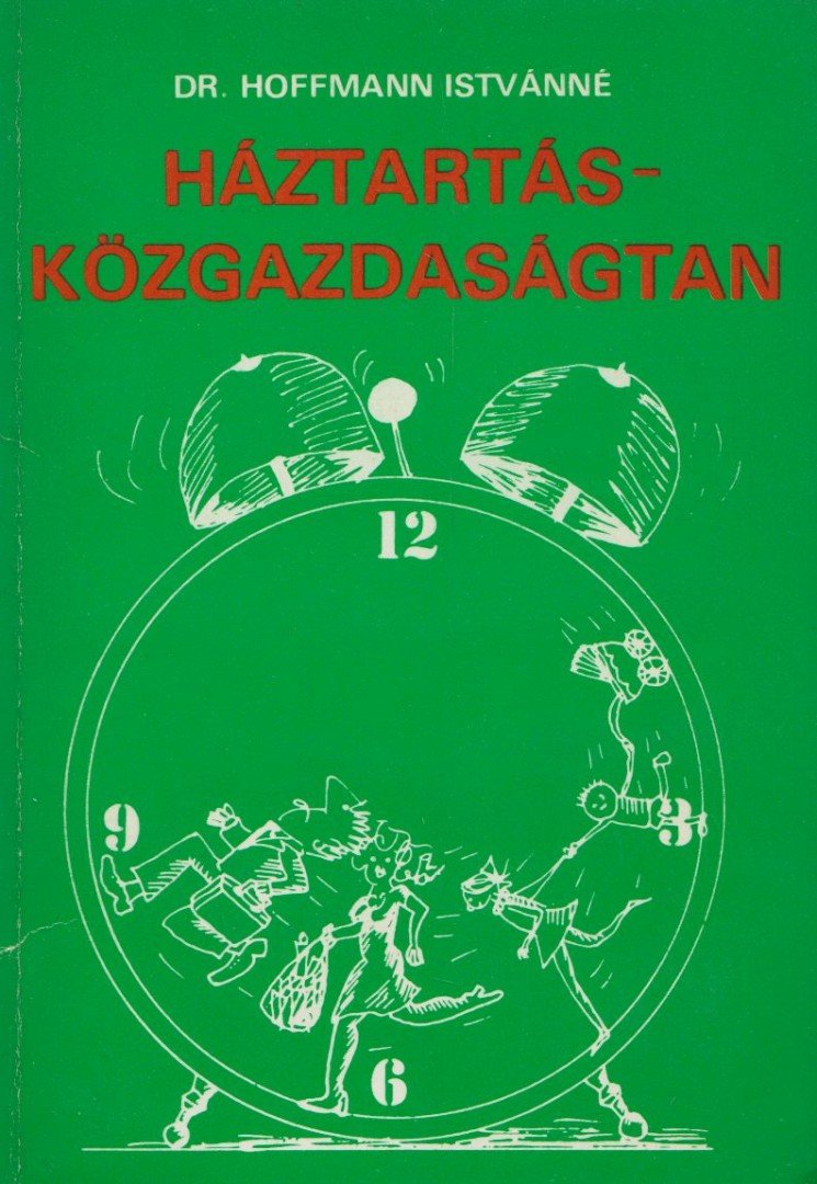 Dr. Hoffmann Istvánné - Háztartás-közgazdaságtan [antikvár]