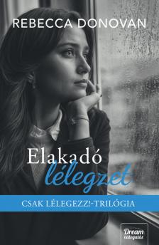 Rebecca Donovan - Elakadó lélegzet [eKönyv: epub, mobi]