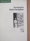 Apáthy Ervin - Privatizáció Kelet-Európában [antikvár]