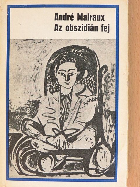 André Malraux - Az obszidián fej [antikvár]