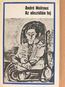 André Malraux - Az obszidián fej [antikvár]